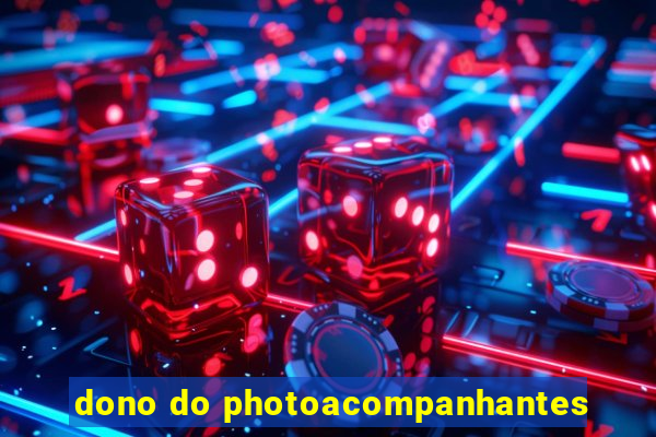 dono do photoacompanhantes